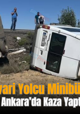 Pervari Yolcu Minibüsü Düğün Yolunda Ankara’da Kaza Yaptı: 2 Ağır Yaralı