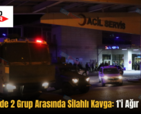 Pervari’de 2 Grup Arasında Silahlı Kavga: 1’i Ağır 5 Yaralı