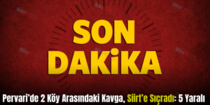 Pervari’de 2 Köy Arasındaki Kavga, Siirt’e Sıçradı: 5 Yaralı