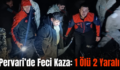Pervari’de Feci Kaza: 1 Ölü 2 Yaralı