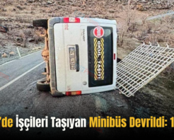 Pervari’de İşçileri Taşıyan Minibüs Devrildi: 11 Yaralı