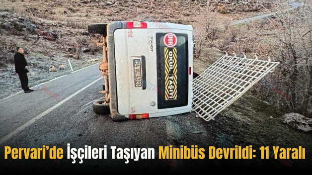 Pervari’de İşçileri Taşıyan Minibüs Devrildi: 11 Yaralı