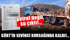 PETROL DEĞİL, SU ÇIKTI!..