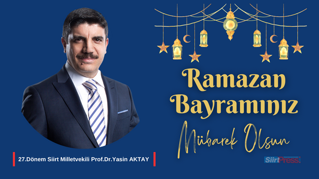 PROF.DR.YASİN AKTAY SİİRTLİ HEMŞERİLERİNİN RAMAZAN BAYRAMINI KUTLADI