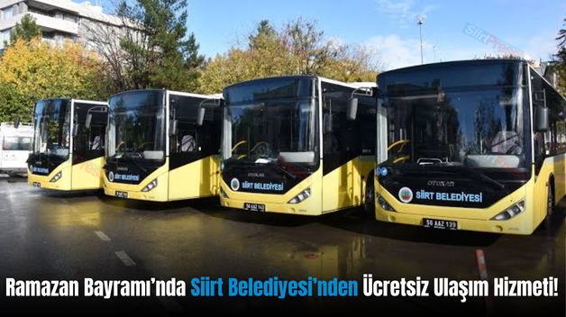 Ramazan Bayramı’nda Siirt Belediyesi’nden Ücretsiz Ulaşım Hizmeti!