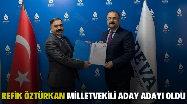 REFİK ÖZTÜRKAN MİLLETVEKİLİ ADAY ADAYI OLDU