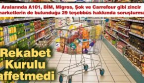 REKABET KURUMU’NDAN 29 FİRMAYA SORUŞTURMA!..