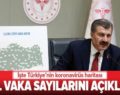 SAĞLIK BAKANI KOCA İL İL KORONAVİRÜS VAKA SAYISINI AÇIKLADI. İŞTE SİİRT VERİLERİ…