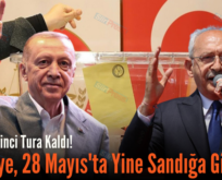 Seçim İkinci Tura Kaldı! Türkiye, 28 Mayıs’ta Yine Sandığa Gidiyor