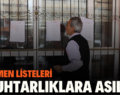 SEÇMEN LİSTELERİ MUHTARLIKLARA ASILDI