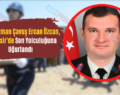 Şehit Uzman Çavuş Ercan Özcan, Balıkesir’de Son Yolculuğuna Uğurlandı