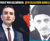 SEMİH ÇALAPKULU’NUN KALEMİNDEN;  ŞEYH CELALEDDİN KARDEŞ (1888-1973)