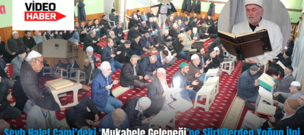 Şeyh Halef Cami’deki ‘Mukabele Geleneği’ne Siirtlilerden Yoğun İlgi