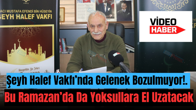 Şeyh Halef Vakfı’nda Gelenek Bozulmuyor!. Bu Ramazan’da Da Yoksullara El Uzatacak