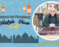 Şeyh Halef Vakfı Başkanı Mesut Seçkin’in “Kurban Bayramı” Mesajı