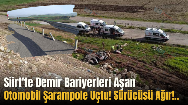 Siirt’te Demir Bariyerleri Aşan Otomobil Şarampole Uçtu! Sürücüsü Ağır!…