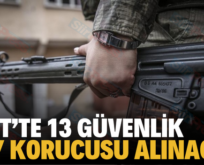 SİİRT’TE 13 GÜVENLİK KÖY KORUCUSU ALINACAK