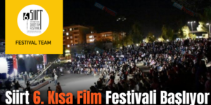 Siirt 6. Kısa Film Festivali Başlıyor