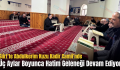 Siirt’te Abdulkerim Kuzu Kadir Camii’nde Üç Aylar Boyunca Hatim Geleneği Devam Ediyor