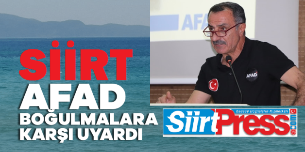 Siirt Afet ve Acil Durum (AFAD) Müdürü M.Cahit Akkoyun, boğulma
