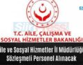 Siirt Aile ve Sosyal Hizmetler İl Müdürlüğüne 16 Sözleşmeli Personel Alınacak