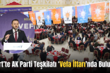 Siirt’te AK Parti Teşkilatı ‘Vefa İftarı’nda Buluştu