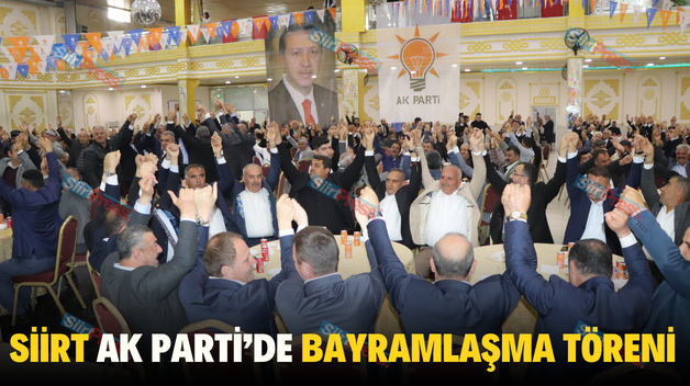 SİİRT AK PARTİ’DE BAYRAMLAŞMA TÖRENİ