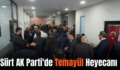 Siirt AK Parti’de Temayül Heyecanı