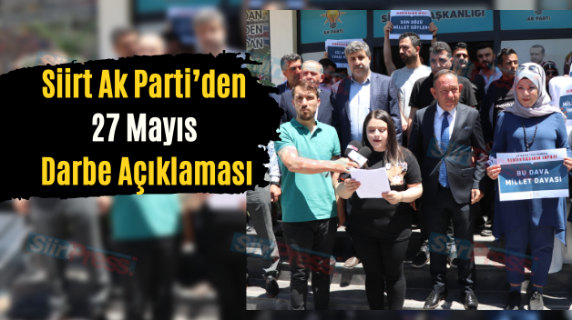 Siirt Ak Parti’den 27 Mayıs Darbe Açıklaması