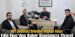 Siirt Bağımsız Belediye Başkan Adayı Edip Eker’den Haber Ajansımıza Ziyaret