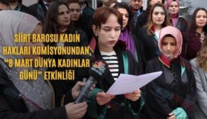 Siirt Barosu Kadın Hakları Komisyonundan, “8 Mart Dünya Kadınlar Günü” Etkinliği