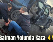 Siirt-Batman Yolunda Kaza: 4 Yaralı