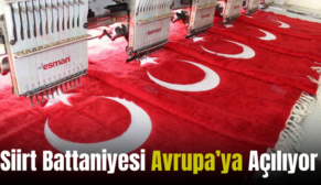 Siirt Battaniyesi Avrupa’ya Açılıyor