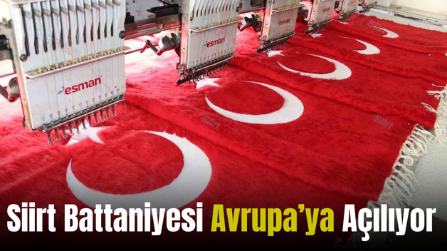 Siirt Battaniyesi Avrupa’ya Açılıyor