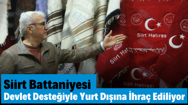 Siirt Battaniyesi Devlet Desteğiyle Yurt Dışına İhraç Ediliyor