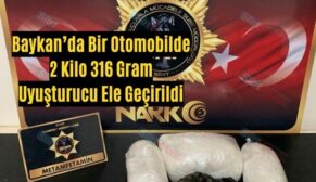 Baykan’da Bir Otomobilde 2 Kilo 316 Gram Uyuşturucu Ele Geçirildi