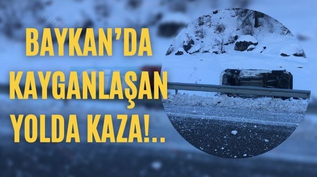 Baykan’da Kayganlaşan Yolda Kaza!..