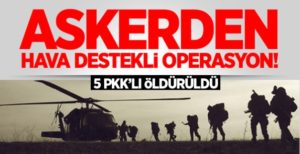 Siirt’in Baykan ilçesinde bölücü terör örgütü PKK’ya yönelik düzenlenen hava