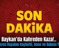 Baykan’da Kahreden Kaza!.. Küçük Ceren Hayatını Kaybetti, Anne ve Babası Yaralandı