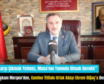 Siirt BBP İl Başkanı Mergen’den, Cumhur İttifakı Ortak Adayı Ekrem Olğaç’a Destek Çağrısı!..