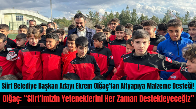 Siirt Belediye Başkan Adayı Ekrem Olğaç’tan Altyapıya Malzeme Desteği!