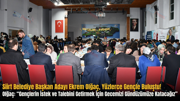 Siirt Belediye Başkan Adayı Ekrem Olğaç, Yüzlerce Gençle Buluştu!