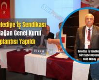 Siirt Belediye İş Sendikası 12. Olağan Genel Kurul Toplantısı Yapıldı