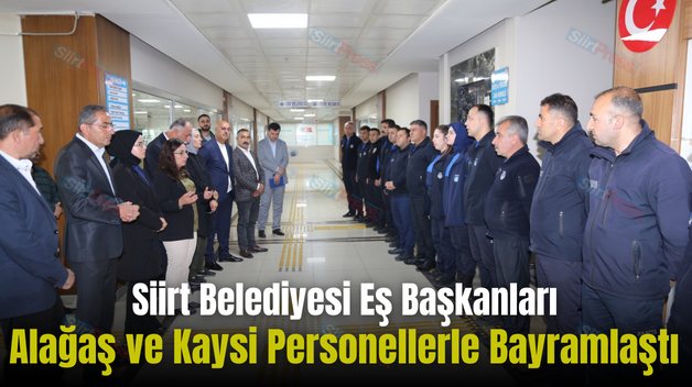 Siirt Belediyesi Eş Başkanları Alağaş ve Kaysi Personellerle Bayramlaştı