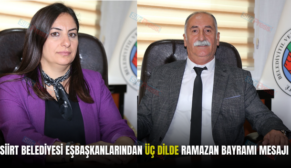 SİİRT BELEDİYESİ EŞBAŞKANLARINDAN ÜÇ DİLDE RAMAZAN BAYRAMI MESAJI