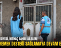 SİİRT BELEDİYESİ, İHTİYAÇ SAHİBİ AİLELERE SICAK YEMEK DESTEĞİ SAĞLAMAYA DEVAM EDİYOR