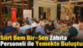 Siirt Bem Bir-Sen Zabıta Personeli ile Yemekte Buluştu