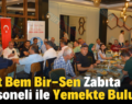 Siirt Bem Bir-Sen Zabıta Personeli ile Yemekte Buluştu