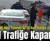 Siirt-Bitlis Kara Yolunda İki Tır Kafa Kafaya Çarpıştı, Yol Trafiğe Kapandı
