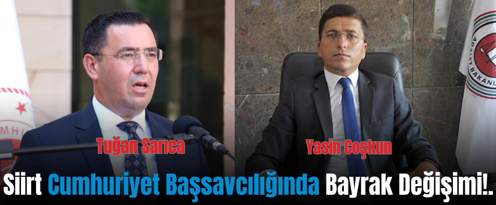 Siirt Cumhuriyet Başsavcılığında Bayrak Değişimi!.